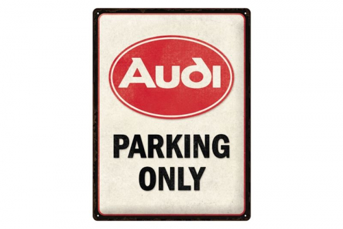 Blechschild "Audi Parking Only" - 40 x 30cm